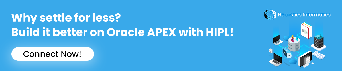 Unlock your business potential with HIPL's expert Oracle APEX solutions. Contact us today