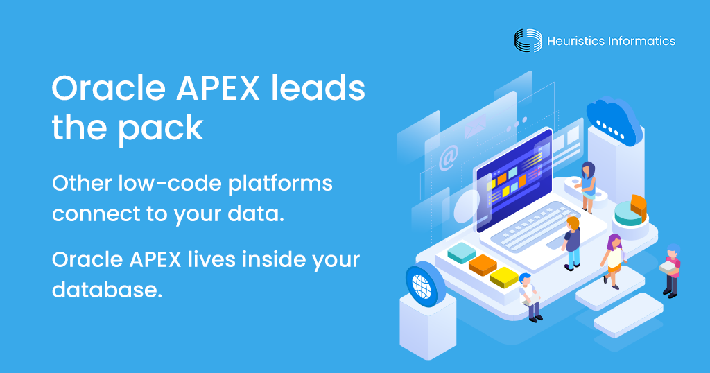 Oracle APEX seamlessly integrates with your database, standing out among low-code platforms