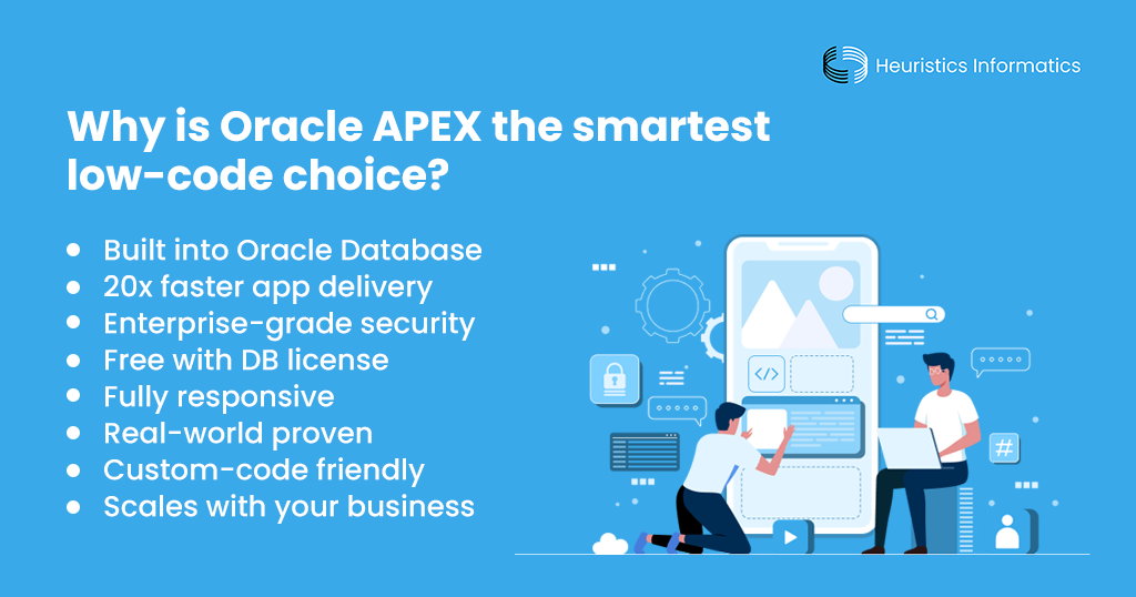 Why Oracle APEX is the smartest low-code choice: Built into Oracle Database, 20x faster delivery, enterprise-grade security, responsive, and scalable
