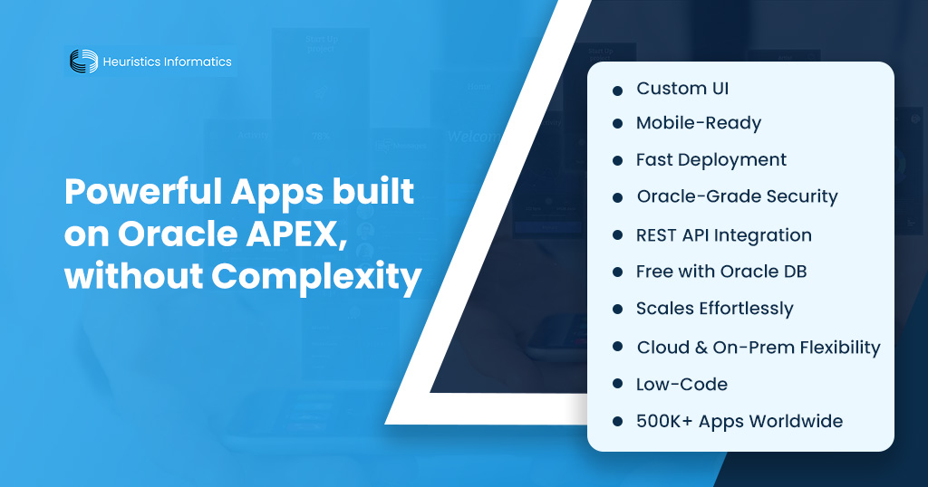 Custom app development using Oracle APEX with mobile-ready UI, low-code tools, fast deployment, and enterprise-grade security