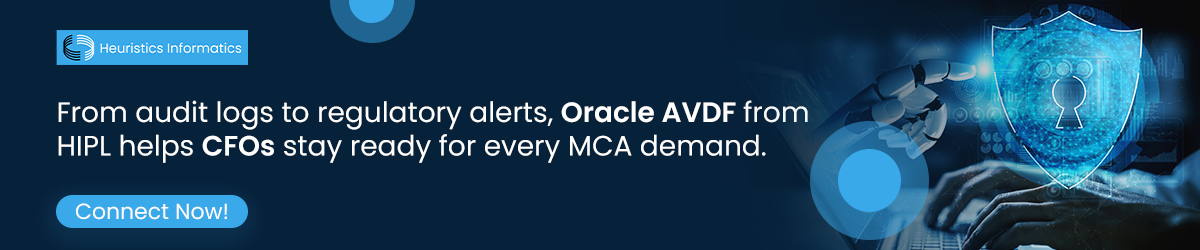 Oracle AVDF solution by HIPL for CFOs to stay compliant with latest MCA updates and audit requirements